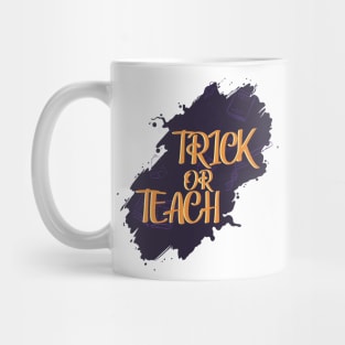 trick or teach Mug